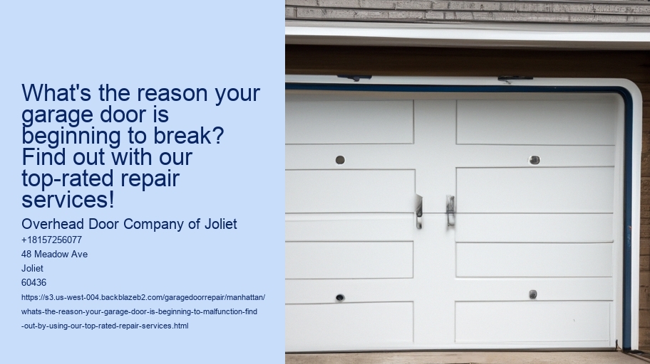 What's the reason your garage door is beginning to malfunction? Find out by using our top-rated repair services!